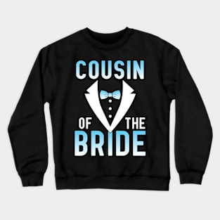 Cousin Of The Bride Groom Husband Wife Wedding Married Day Crewneck Sweatshirt